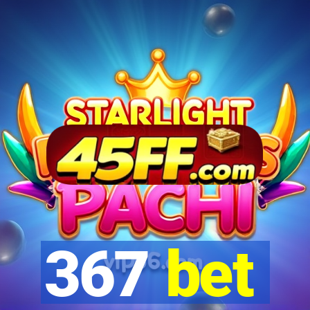 367 bet